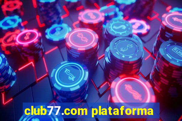 club77.com plataforma